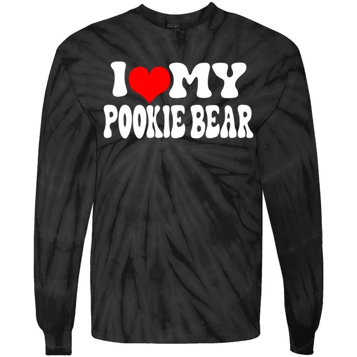 I Love My Pookie Bear ValentineS Day Tie-Dye Long Sleeve Shirt