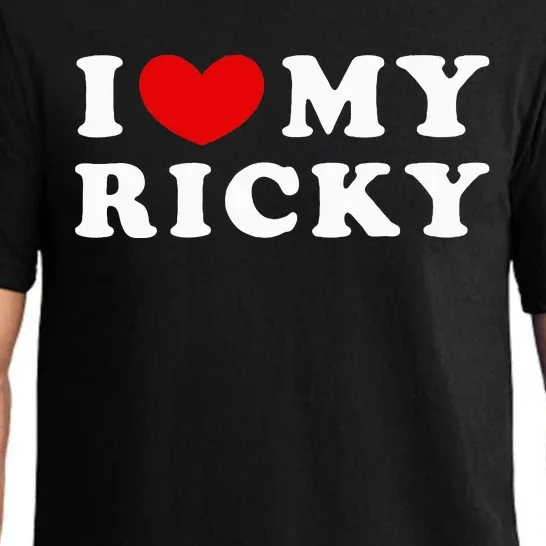 I Love My Ricky I Heart My Ricky funny saying Pajama Set