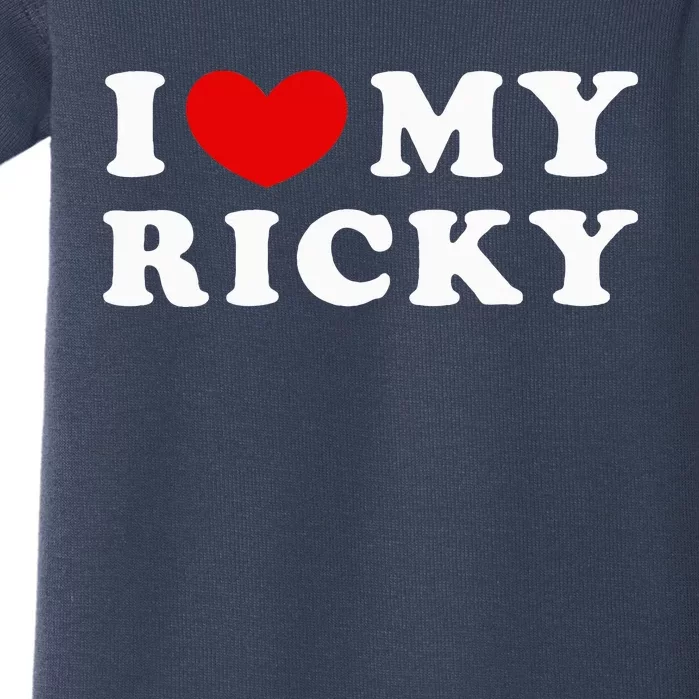 I Love My Ricky I Heart My Ricky funny saying Baby Bodysuit