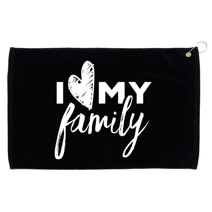 I Love My Family Relatives Party Families Reunion Grommeted Golf Towel