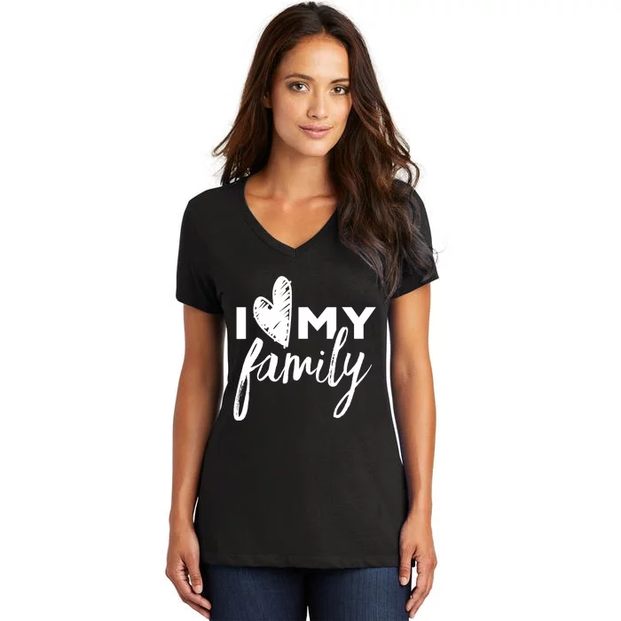 I Love My Family Relatives Party Families Reunion Women's V-Neck T-Shirt