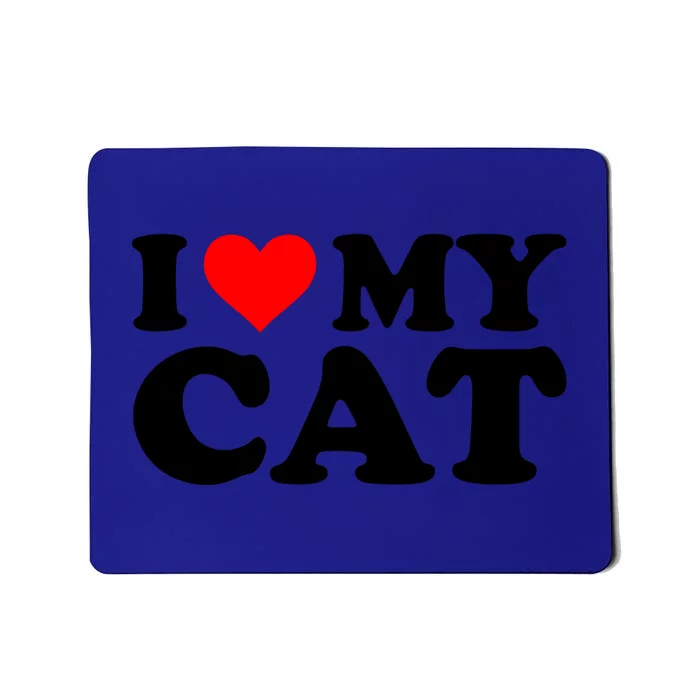 I Love My Cat Funny Red Heart Cat I Heart My Cat Cool Gift Mousepad