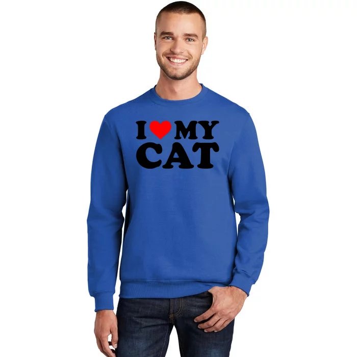 I Love My Cat Funny Red Heart Cat I Heart My Cat Cool Gift Tall Sweatshirt