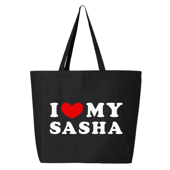 I Love My Sasha I Heart My Sasha funny quotes 25L Jumbo Tote