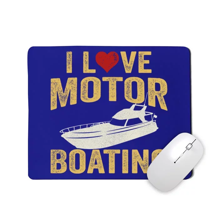 I Love Motor Boating Funny Boater Gift Mousepad