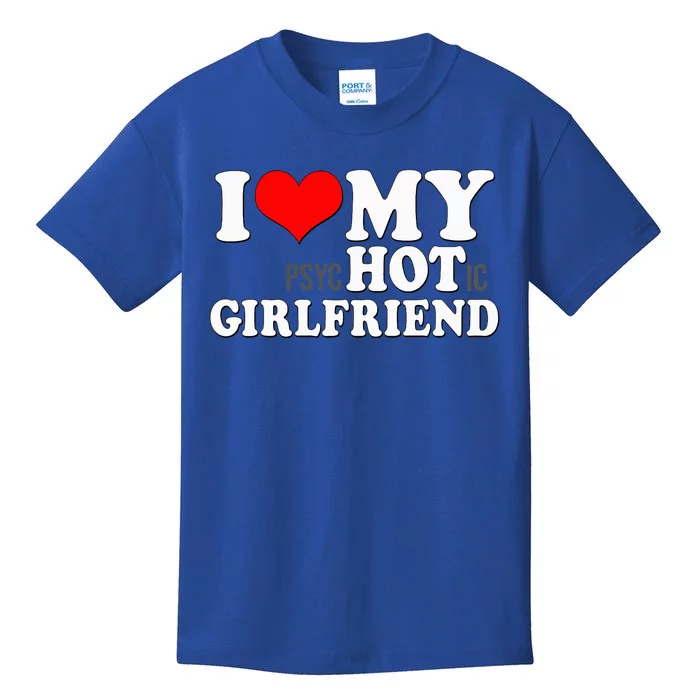 I Love My Psychotic Girlfriend Funny I Heart My Girlfriend Kids T-Shirt