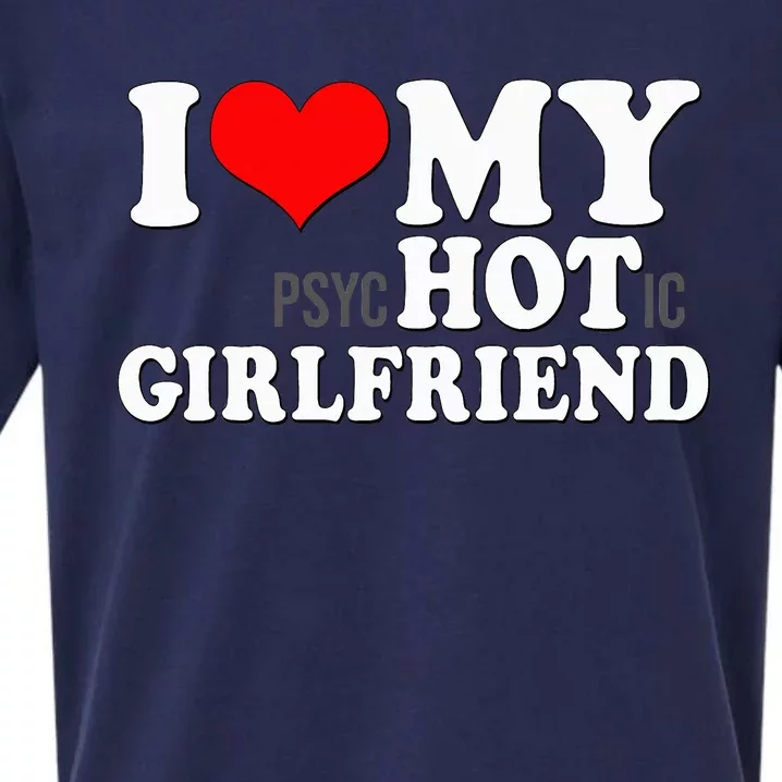 I Love My Psychotic Girlfriend Funny I Heart My Girlfriend Sueded Cloud Jersey T-Shirt