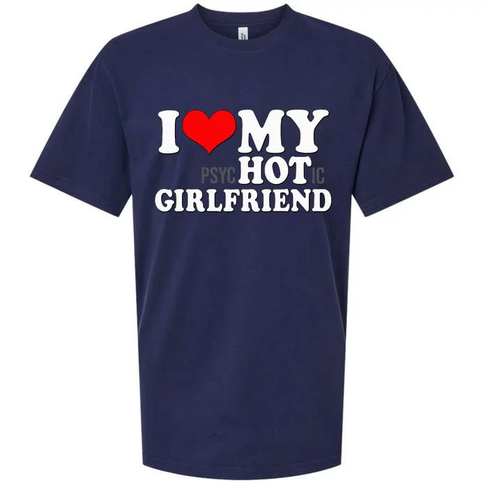 I Love My Psychotic Girlfriend Funny I Heart My Girlfriend Sueded Cloud Jersey T-Shirt