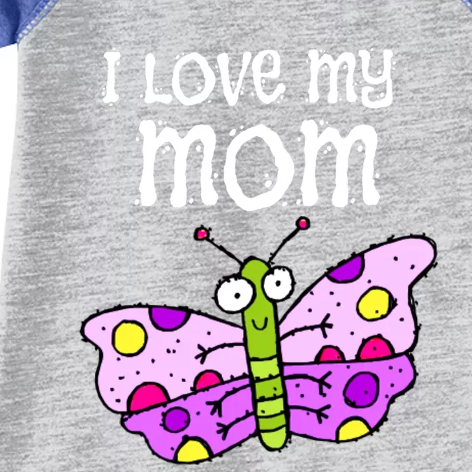 I Love My Mom Butterfly Meaningful Gift Infant Baby Jersey Bodysuit