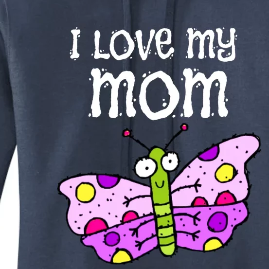 I Love My Mom Butterfly Meaningful Gift Women's Pullover Hoodie