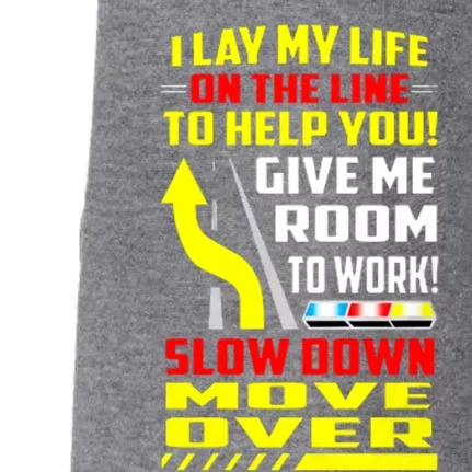 I Lay My Life On The Line To Help You Gift Slow Down Move Over Cool Gift Doggie 3-End Fleece Hoodie