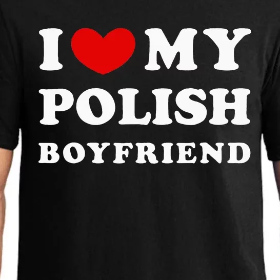 I Love My Polish Boyfriend Pajama Set