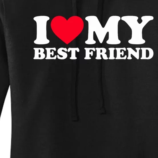 I Love My Best Friend Women's Pullover Hoodie