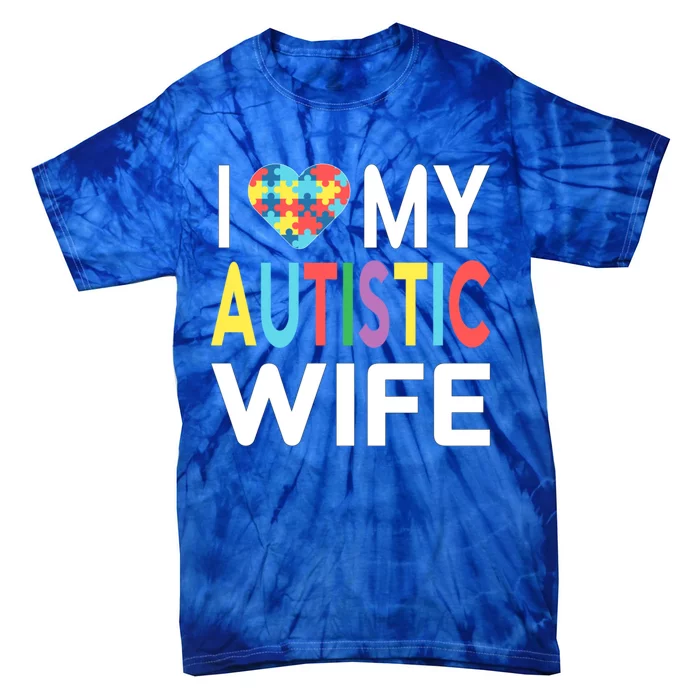 I Love My Autistic Wife I Heart My Wife With Autism Cute Gift Tie-Dye T-Shirt