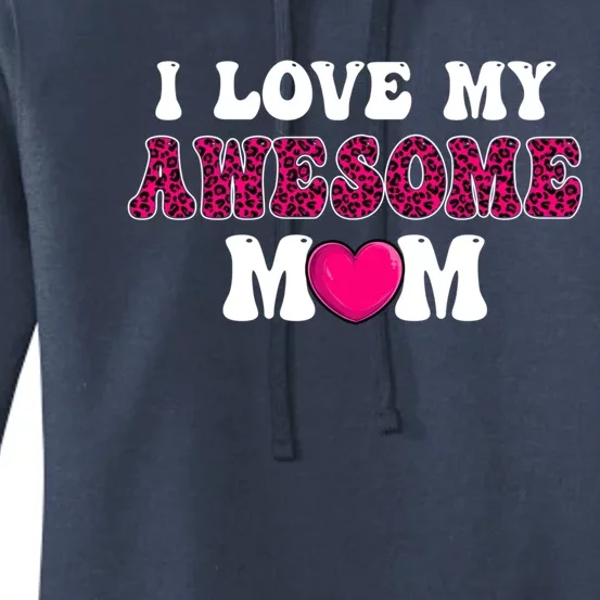 I Love My Awesome Mom Funny Mother's Day Cool Gift Women's Pullover Hoodie