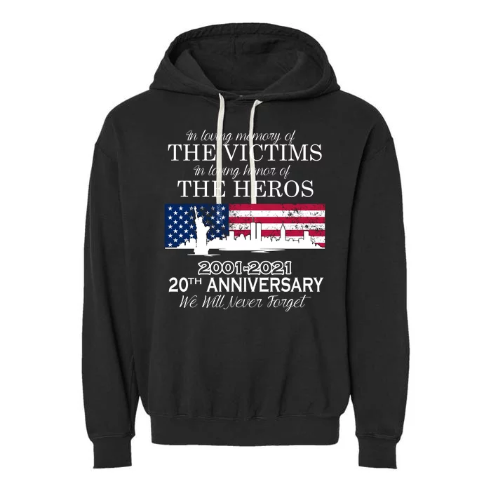 In Loving Memory Of The Victims Heroes 9/11 20th Anniversary Garment-Dyed Fleece Hoodie