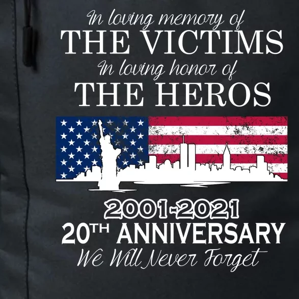 In Loving Memory Of The Victims Heroes 9/11 20th Anniversary Daily Commute Backpack