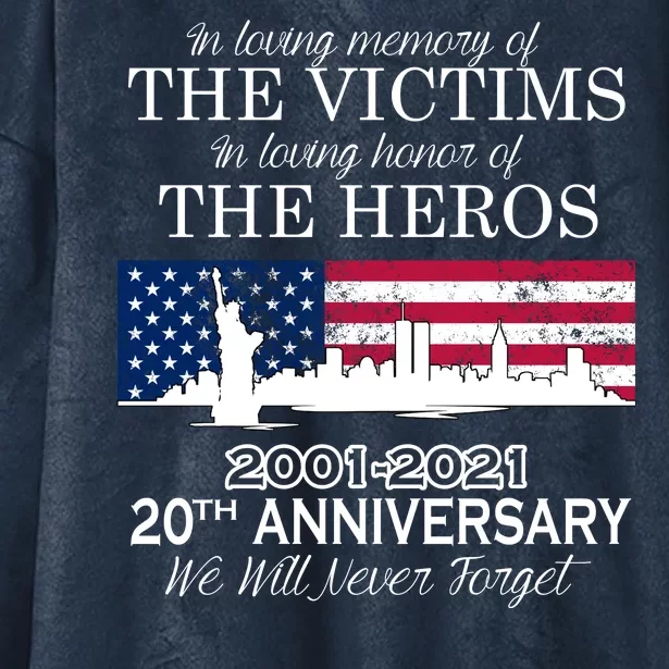 In Loving Memory Of The Victims Heroes 9/11 20th Anniversary Hooded Wearable Blanket