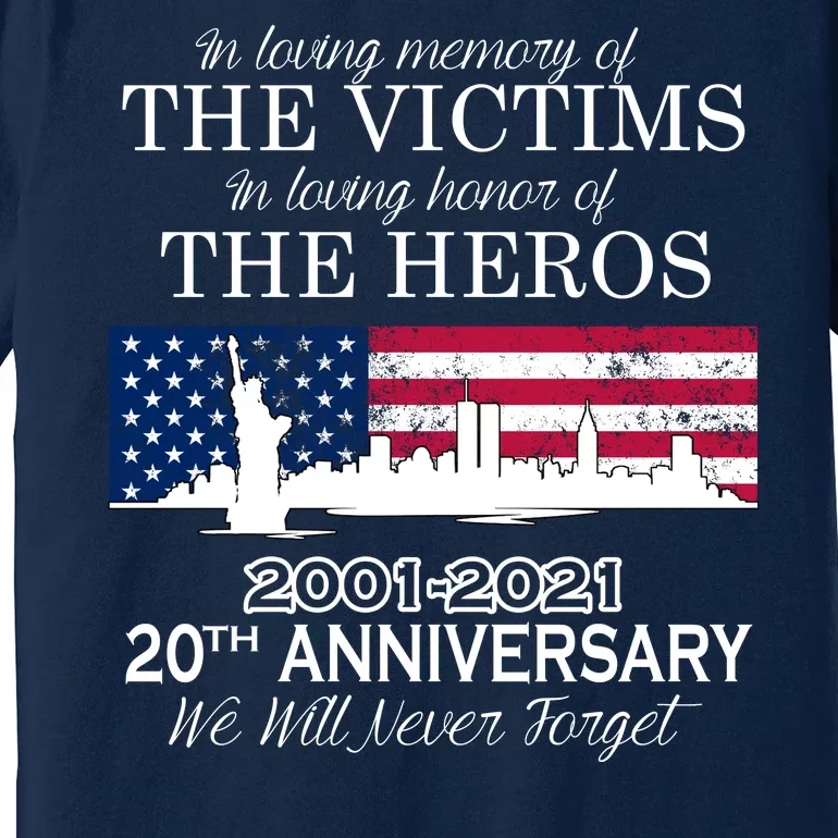 In Loving Memory Of The Victims Heroes 9/11 20th Anniversary Premium T-Shirt