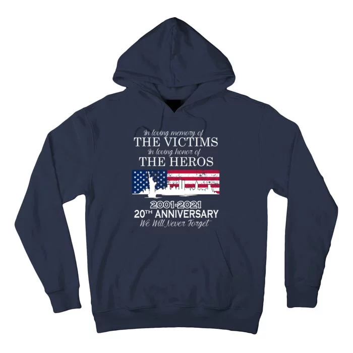 In Loving Memory Of The Victims Heroes 9/11 20th Anniversary Tall Hoodie