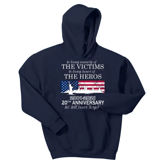 In Loving Memory Of The Victims Heroes 9/11 20th Anniversary Kids Hoodie