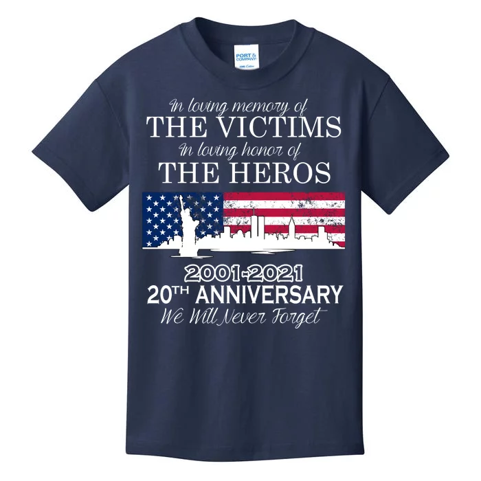 In Loving Memory Of The Victims Heroes 9/11 20th Anniversary Kids T-Shirt