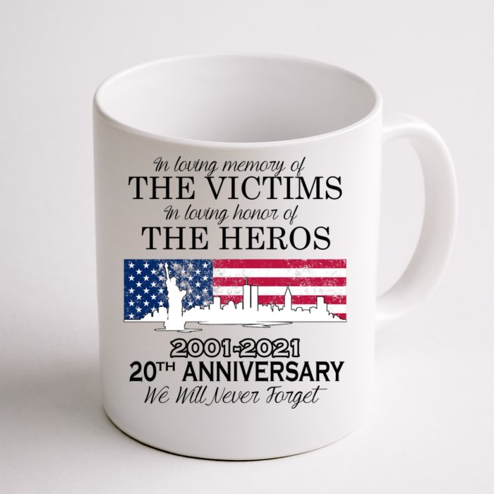 In Loving Memory Of The Victims Heroes 9/11 20th Anniversary Front & Back Coffee Mug