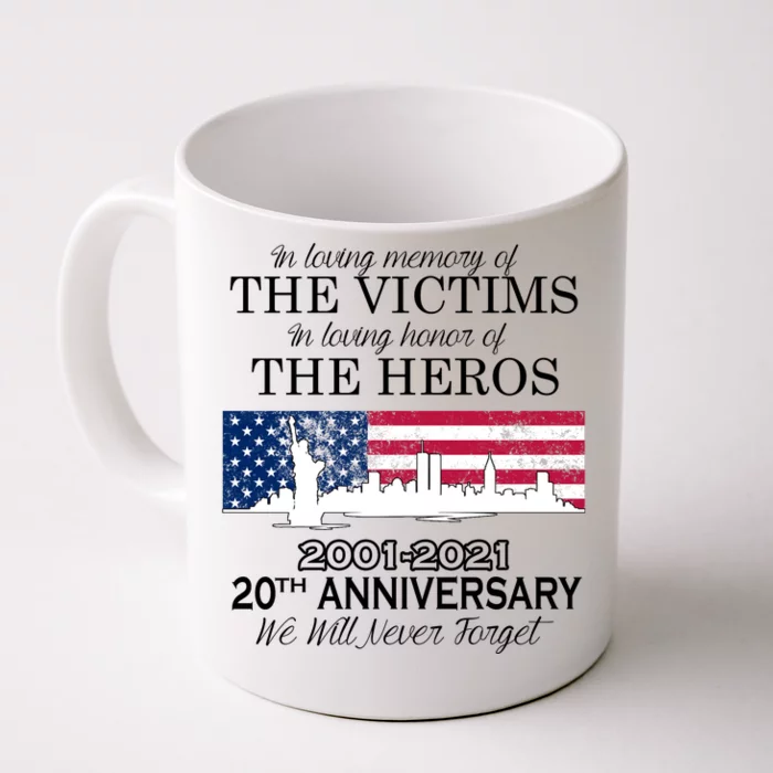 In Loving Memory Of The Victims Heroes 9/11 20th Anniversary Front & Back Coffee Mug