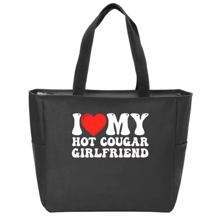 I Love My Hot Cougar Girlfriend I Heart My Hot Cougar Gf Zip Tote Bag