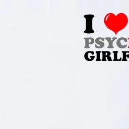 I Love My Psychotic Girlfriend Funny Gift Softstyle Adult Sport Polo