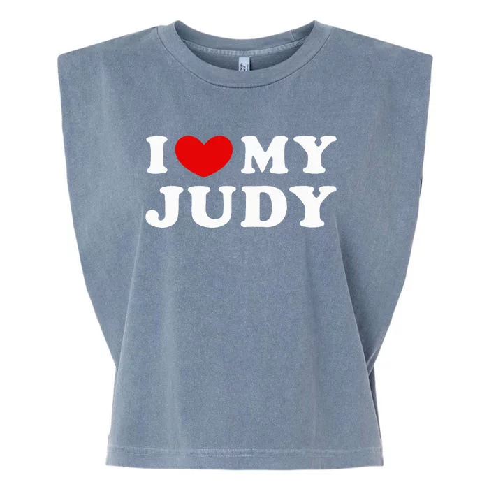 I Love My Judy I Heart My Judy funny sayings Garment-Dyed Women's Muscle Tee