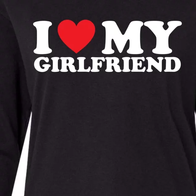 I Love My Girlfriend I Heart My Girlfriend Gift Womens Cotton Relaxed Long Sleeve T-Shirt