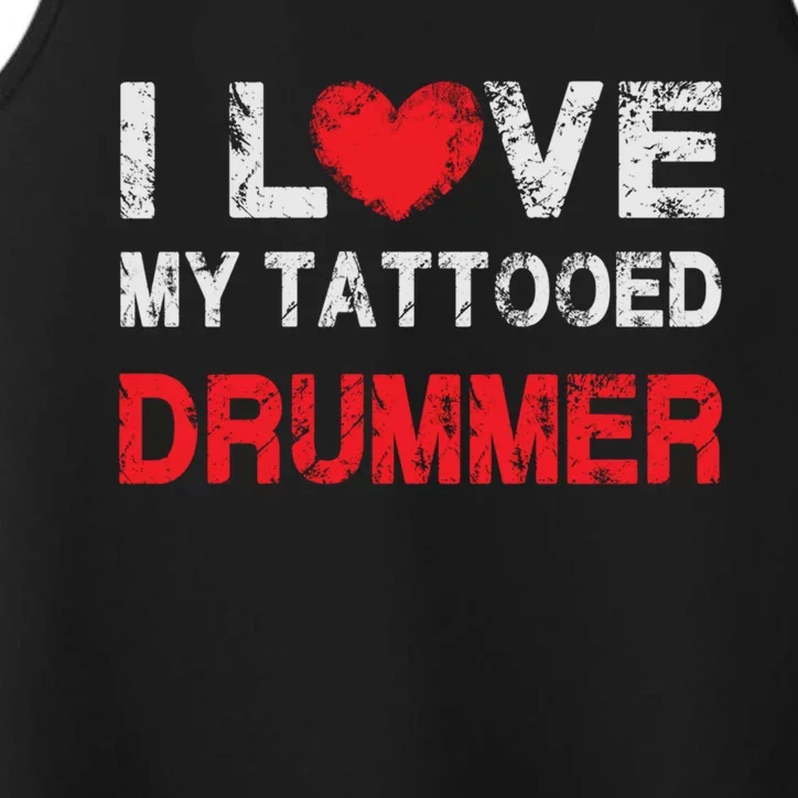 I Love My Tattooed Drummer Musician Dating Spouse Funny Gift Performance Tank