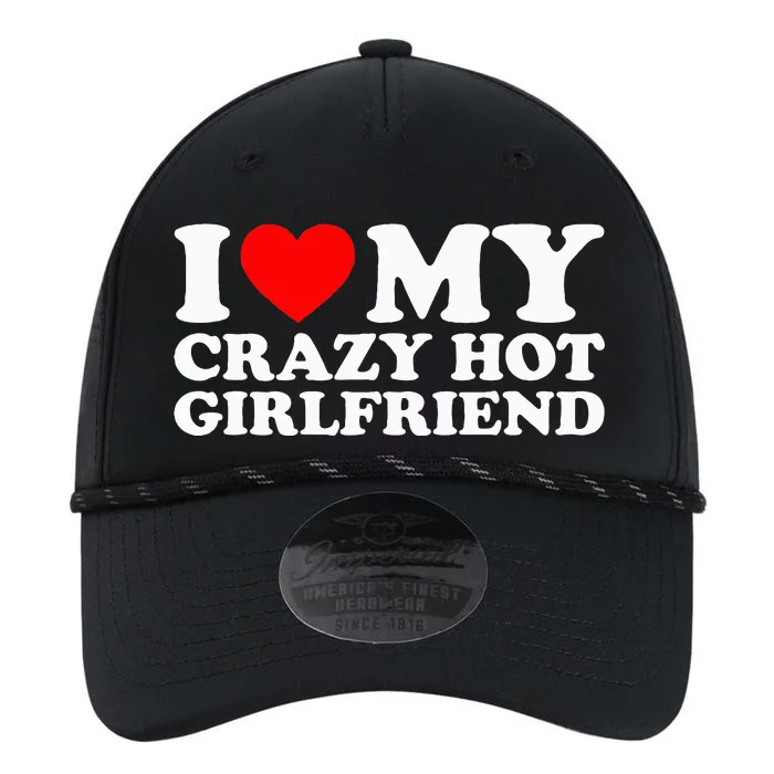 I Love My Hot Girlfriend Love My Crazy Hot Girlfriend Performance The Dyno Cap