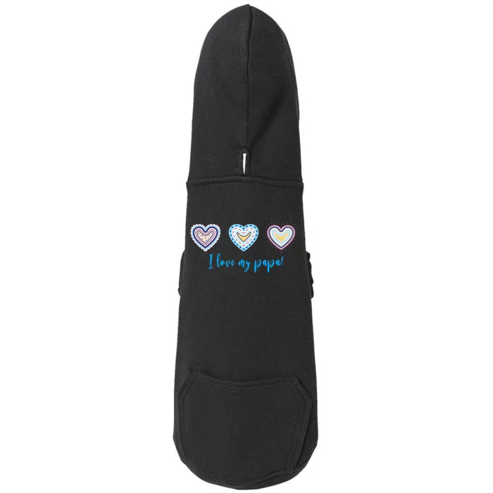 I Love My Papa Modern Boho Style Doggie 3-End Fleece Hoodie