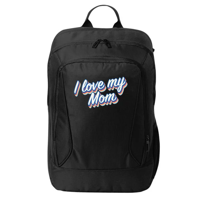 I Love My Mom Cool Retro Vintage Gift City Backpack