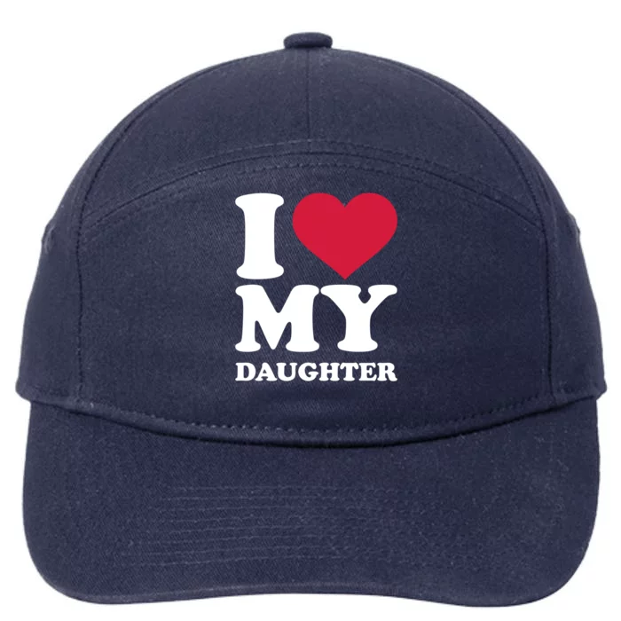 I Love My Daughter Great Gift 7-Panel Snapback Hat