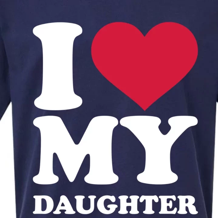 I Love My Daughter Great Gift Sueded Cloud Jersey T-Shirt