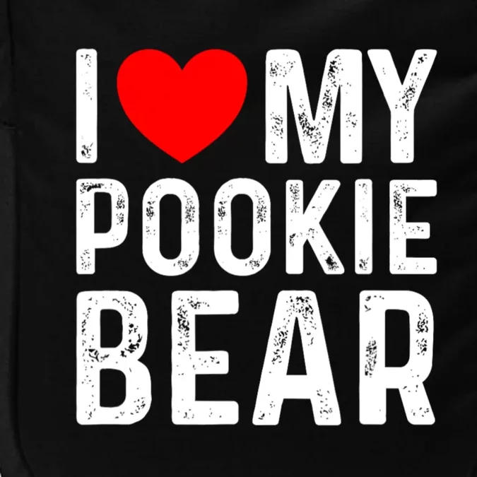 I Love My Pookie Bear ValentineS Day Impact Tech Backpack