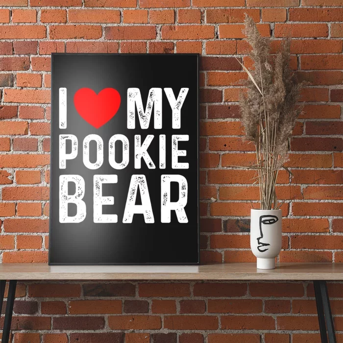 I Love My Pookie Bear ValentineS Day Poster