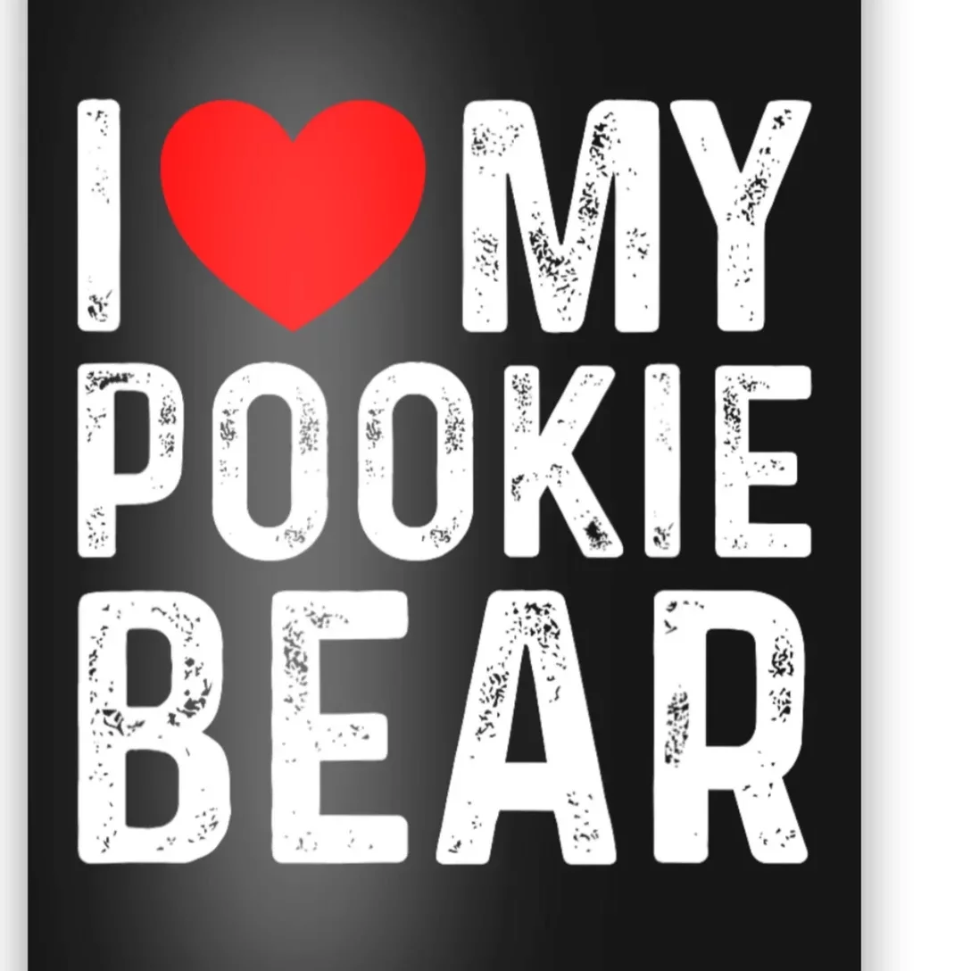 I Love My Pookie Bear ValentineS Day Poster