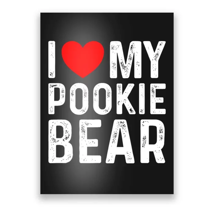 I Love My Pookie Bear ValentineS Day Poster