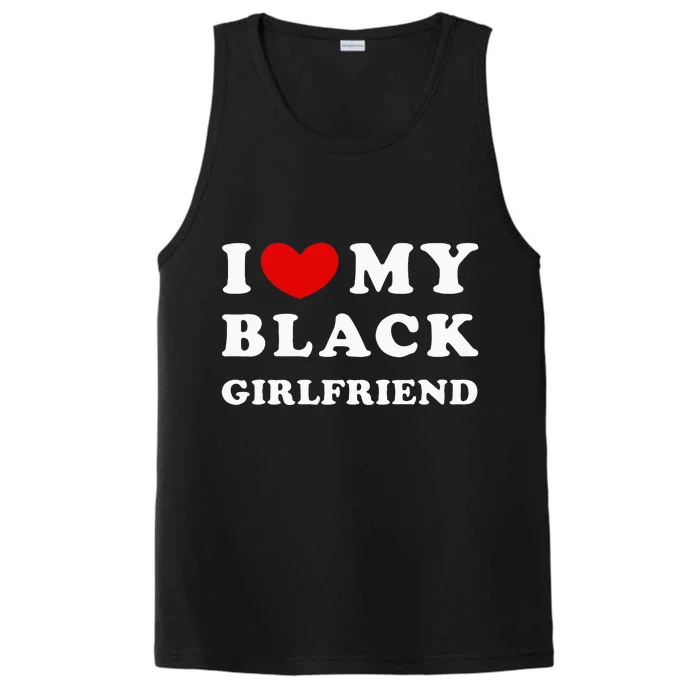 I Love My Black Girlfriend Performance Tank