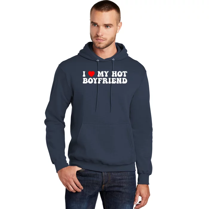 I Love My Boyfriend I Love My Hot Boyfriend So Stay Away Hoodie