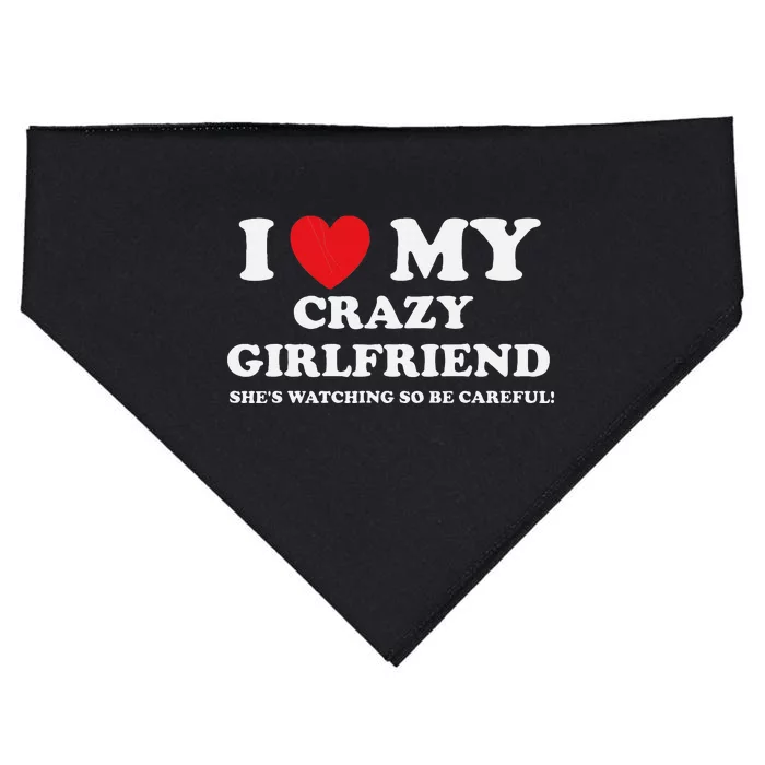 I Love My Crazy Girlfriend Funny Sarcastic USA-Made Doggie Bandana