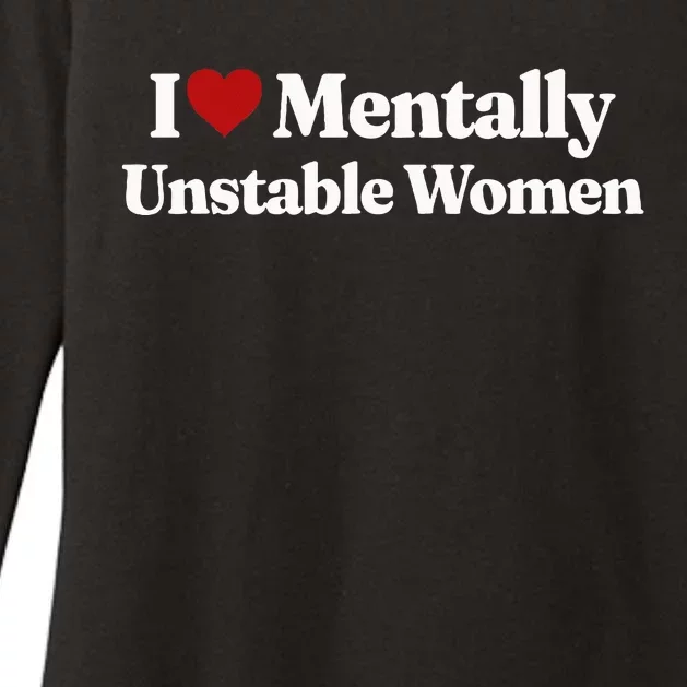 I Love Mentally Unstable Women Womens CVC Long Sleeve Shirt