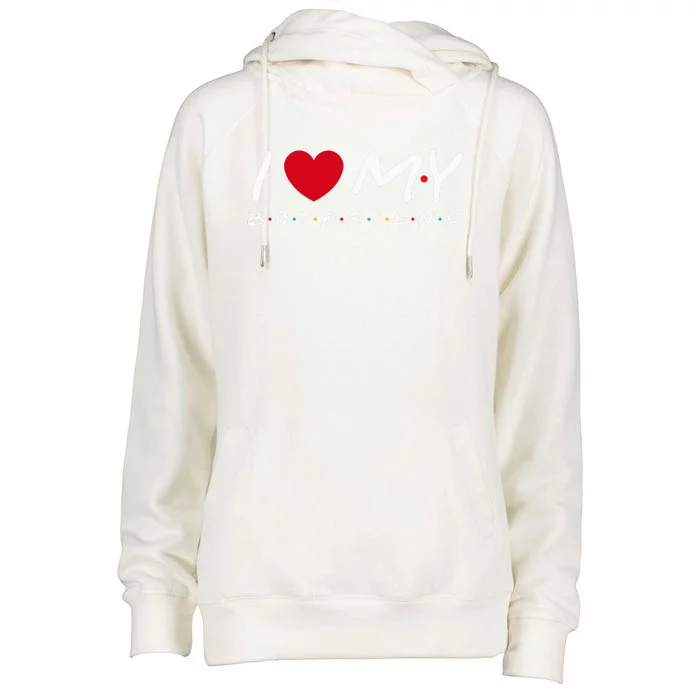 I Love My Boyfriend Cool Funny Valentines Day Womens Funnel Neck Pullover Hood