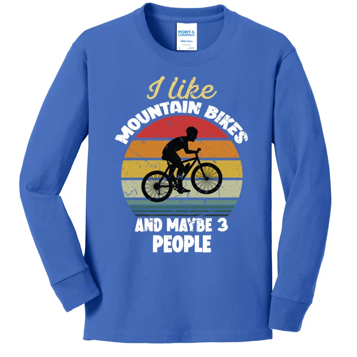 I Like Mountain Bikes And Maybe 3 People And Gift Kids Long Sleeve Shirt