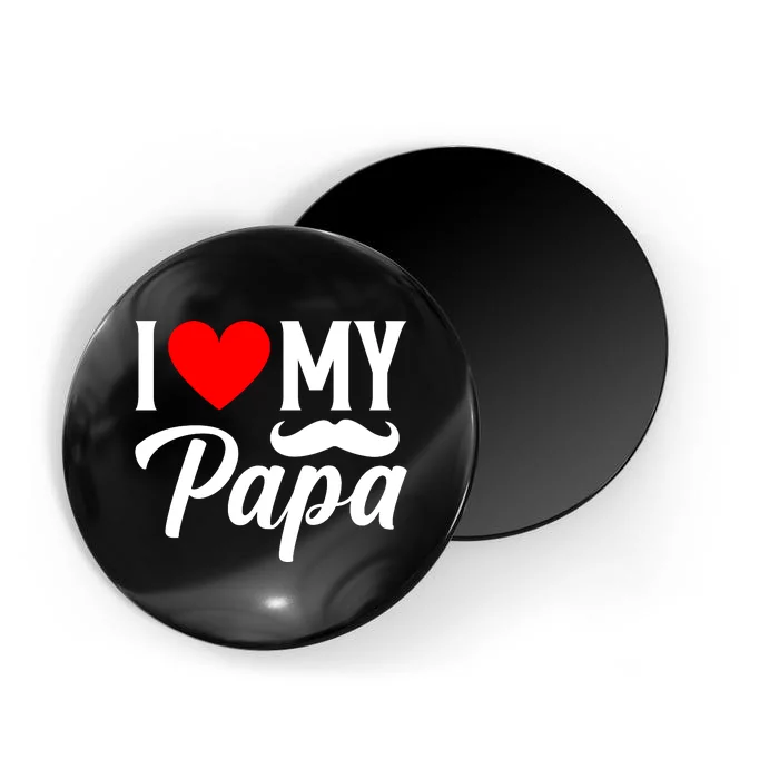 I Love My Papa FatherS Day Celebration Magnet