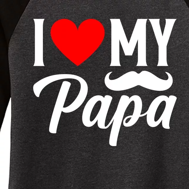 I Love My Papa FatherS Day Celebration Women's Tri-Blend 3/4-Sleeve Raglan Shirt